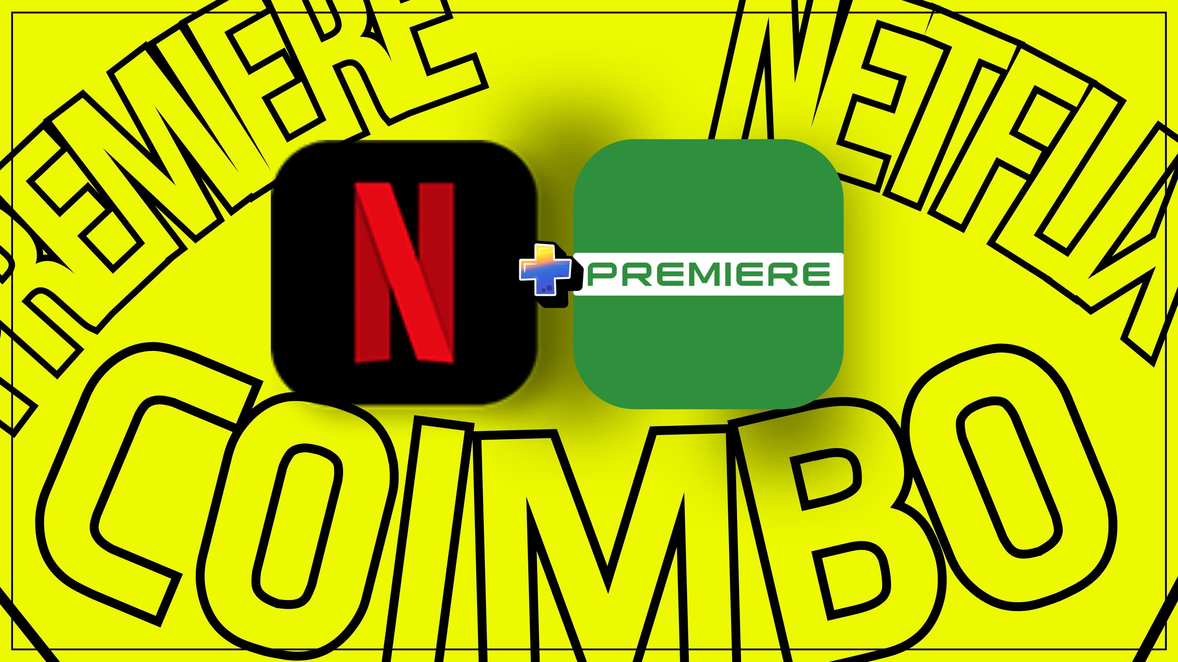 Promotional image for NETFLIX | PREMIERE combo.