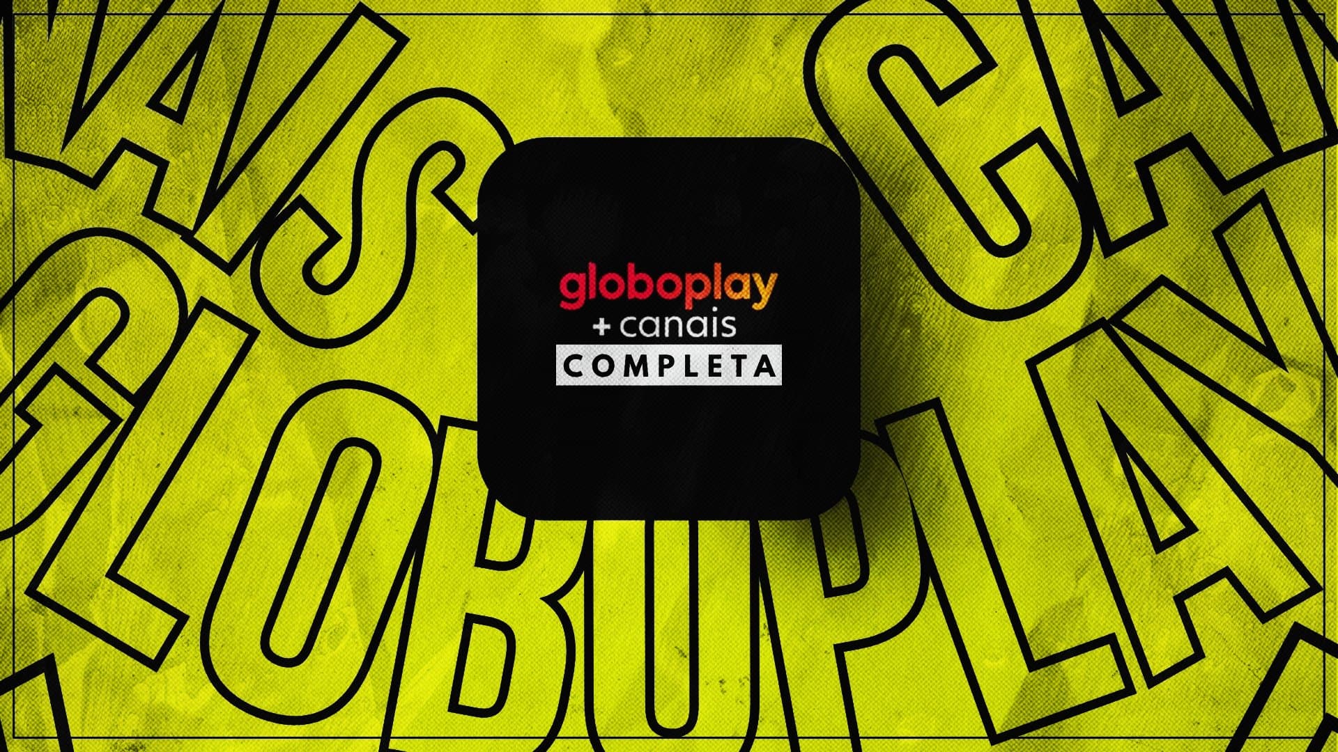 Globoplay +Canais